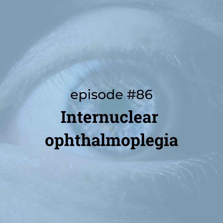 cover art for #86 Internuclear ophthalmoplegia