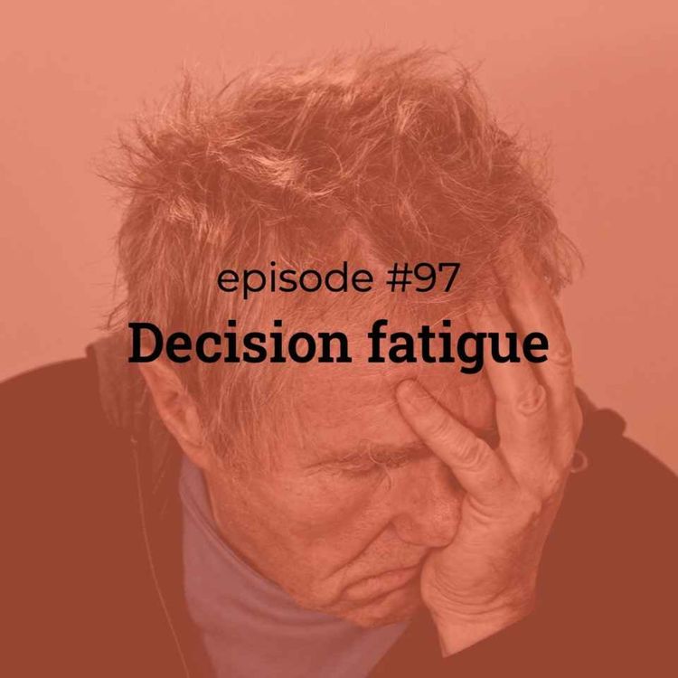 cover art for #97 BAMR: Decision fatigue