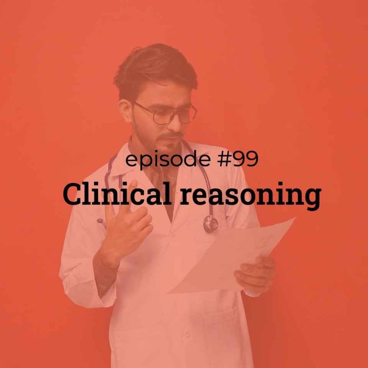 cover art for #99 Clinical reasoning
