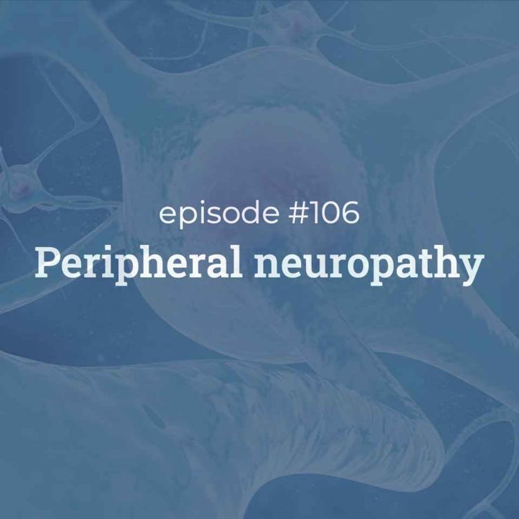 cover art for #106 Peripheral neuropathy