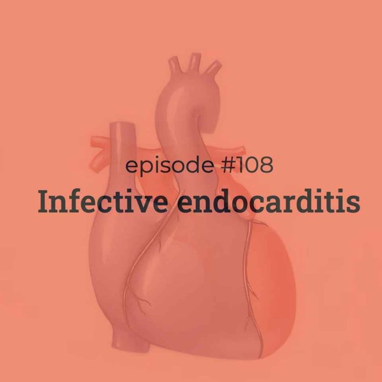 cover art for #108 Infective endocarditis