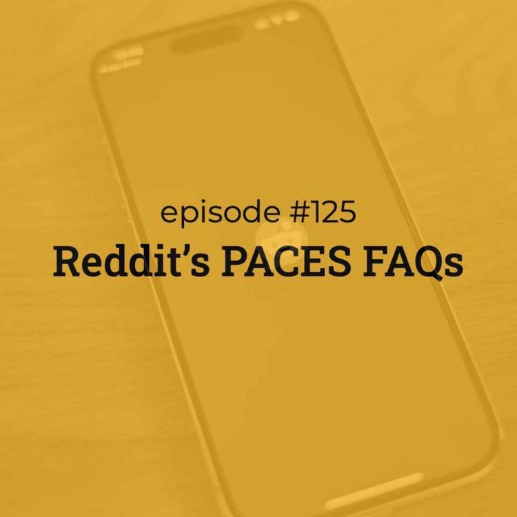 cover art for #125 Reddit's PACES FAQs