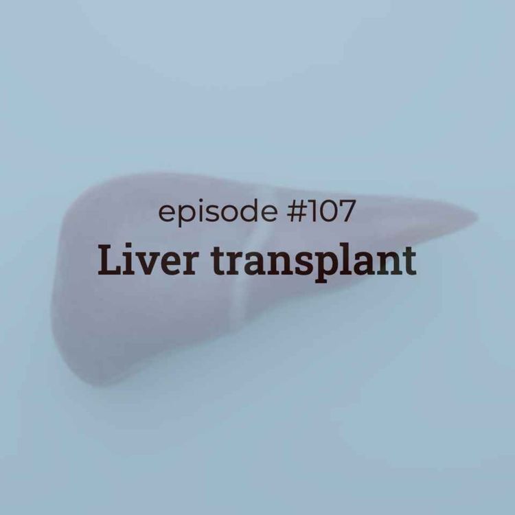 cover art for #107 Liver transplant