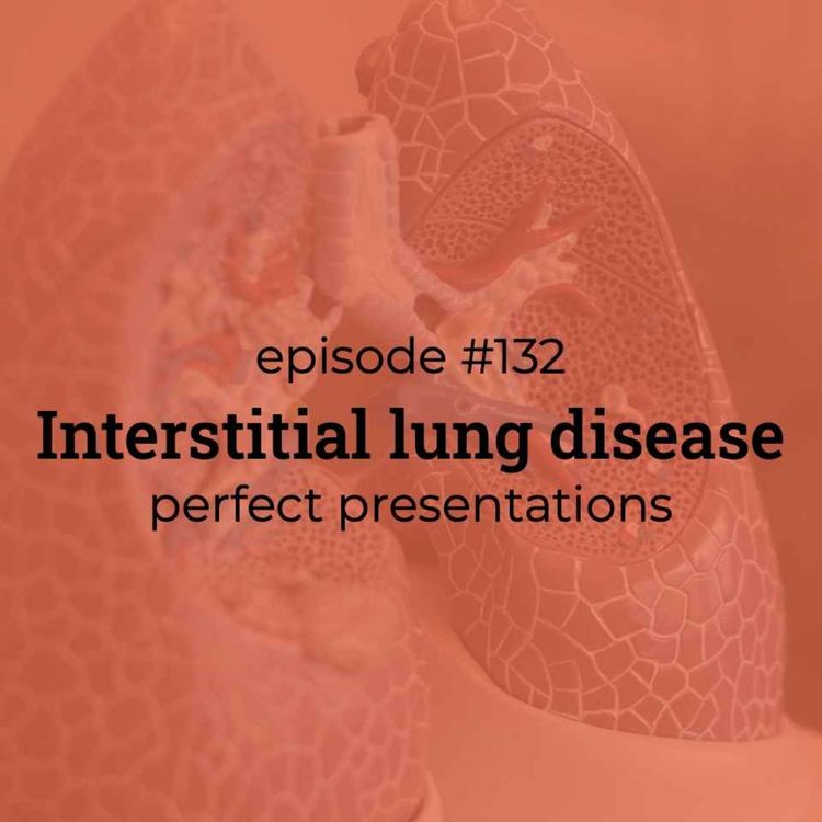 cover art for #132 PP Interstitial lung disease