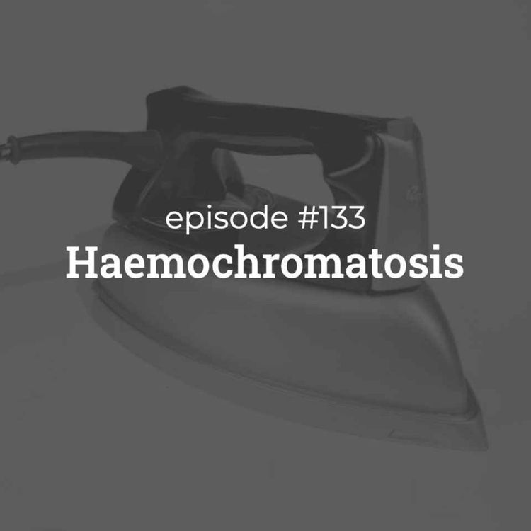 cover art for #133 Haemochromatosis