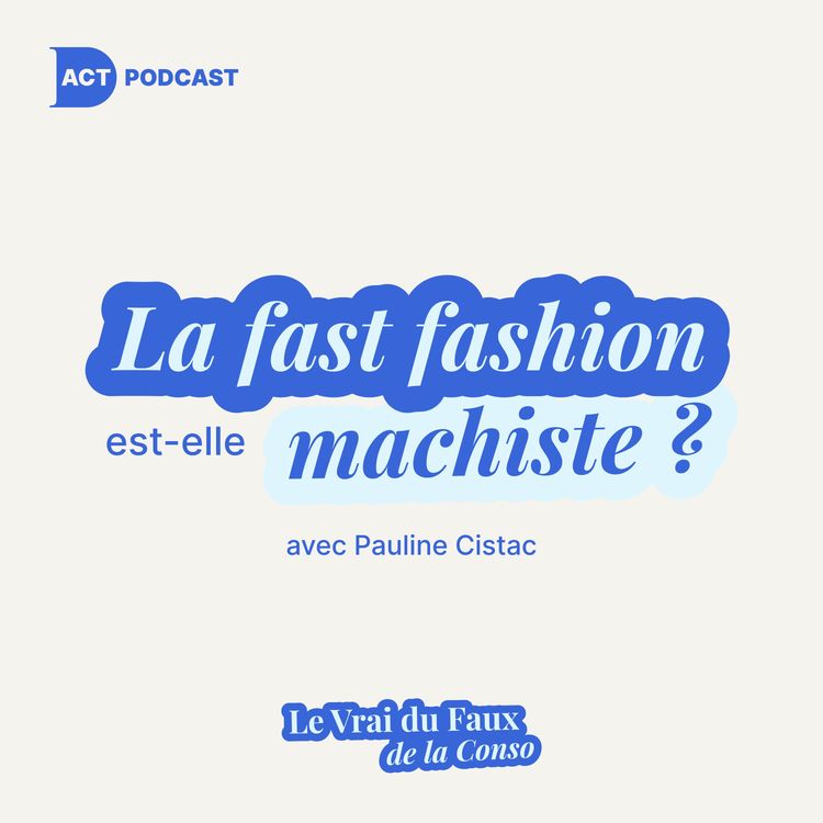 cover art for La fast fashion est-elle machiste ?  