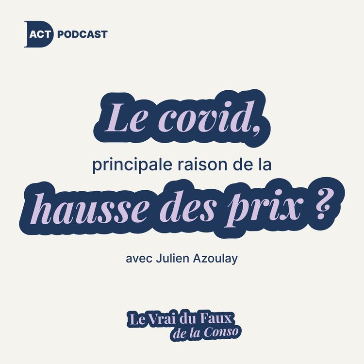 cover art for Le COVID, la principale raison de la hausse des prix ?