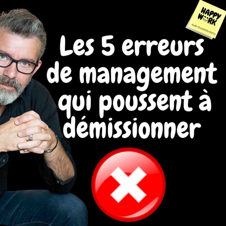 cover art for #415- Les 5 erreurs de management qui poussent à démissionner