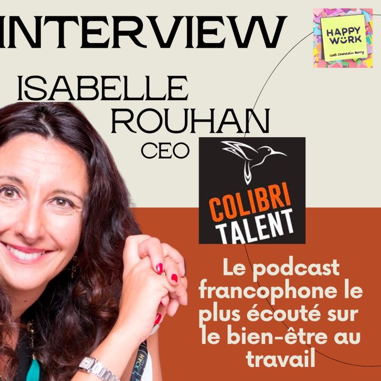 cover art for 421- Tout savoir sur... Le recrutement - Interview d'Isabelle Rouhan - CEO de Colibri Talent