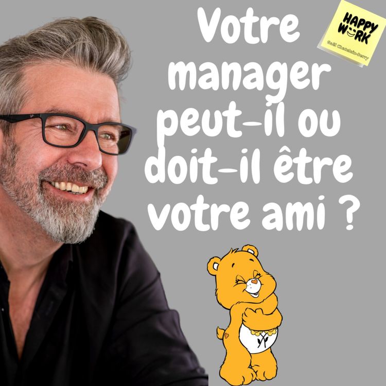cover art for #423 - Votre manager peut-il ou doit-il être votre ami ?
