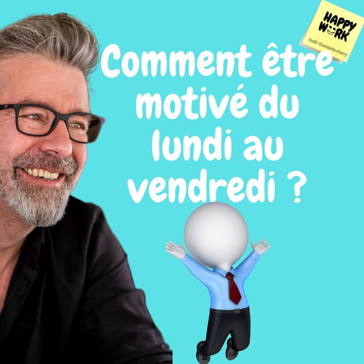 cover art for #434- Comment être motivé du lundi au vendredi ?