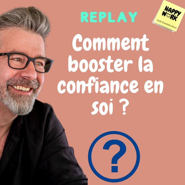 cover art for #431- Replay- Comment booster la confiance en soi ?