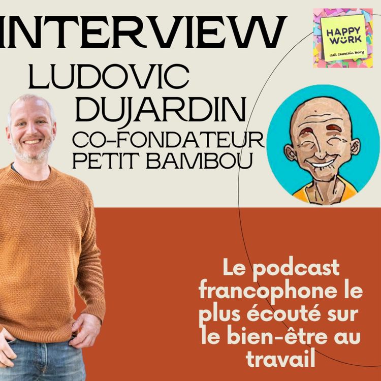 cover art for #435 - INTERVIEW - Ludovic Dujardin - co Fondateur de Petit Bambou