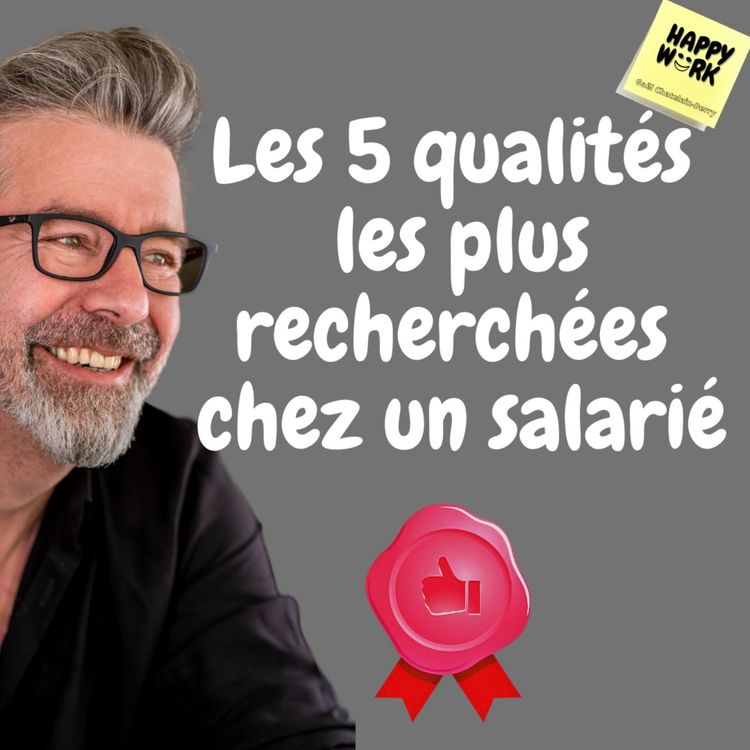 cover art for #437 - Les 5 qualités les plus recherchées chez un salarié