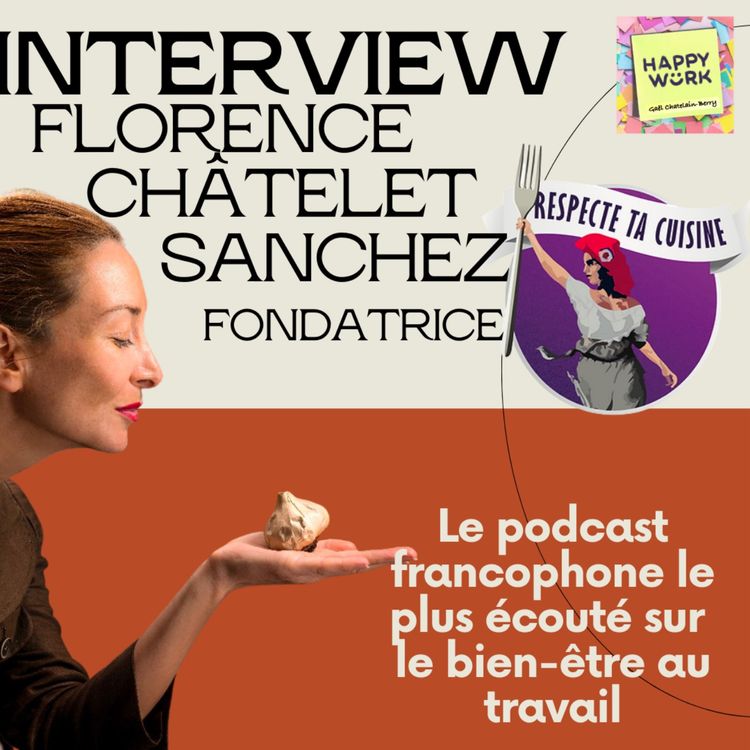 cover art for #438 - INTERVIEW de Florence Châtelet Sanchez, fondatrice du collectif #respectetacuisine