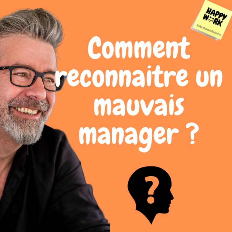 cover art for #441- Comment reconnaitre un mauvais manager ?