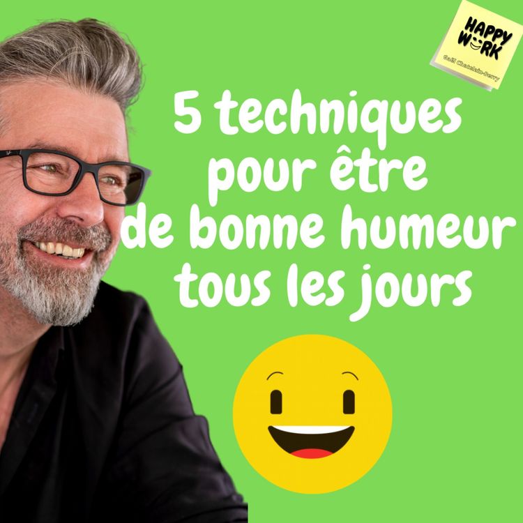 cover art for #448- 5 techniques pour être de bonne humeur tous les jours