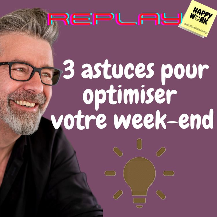 cover art for #468- 3 astuces pour optimiser votre week-end