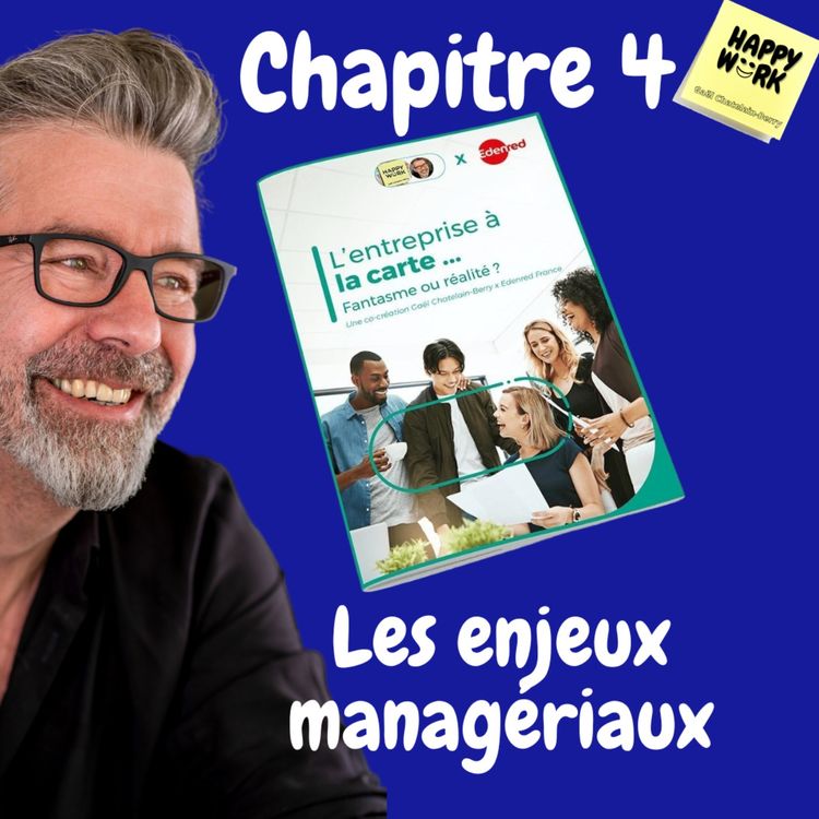 cover art for #542 - L'entreprise à la carte - Chapitre 4 - les enjeux managériaux