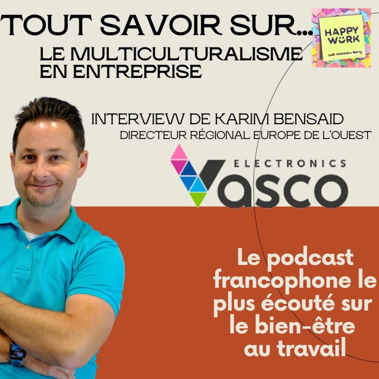 cover art for #531- Tout savoir sur... le multiculturalisme en entreprise - Interview de Karim Bensaid