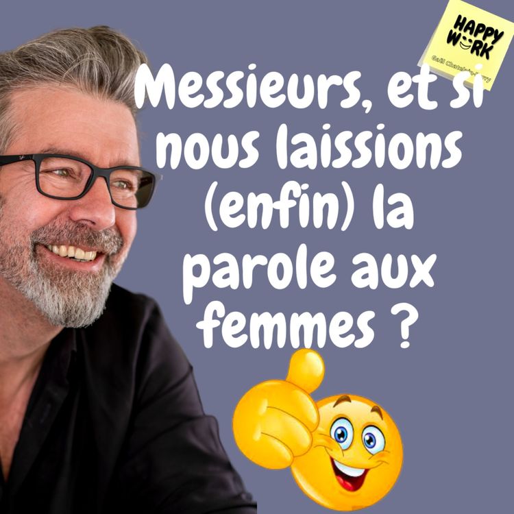 cover art for #545 - Messieurs, et si nous laissions (enfin) la parole aux femmes ?