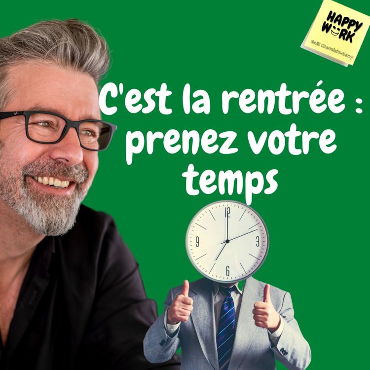 cover art for #575 - C'est la rentrée : prenez votre temps