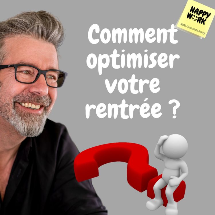 cover art for #583 - Comment optimiser votre rentrée ?