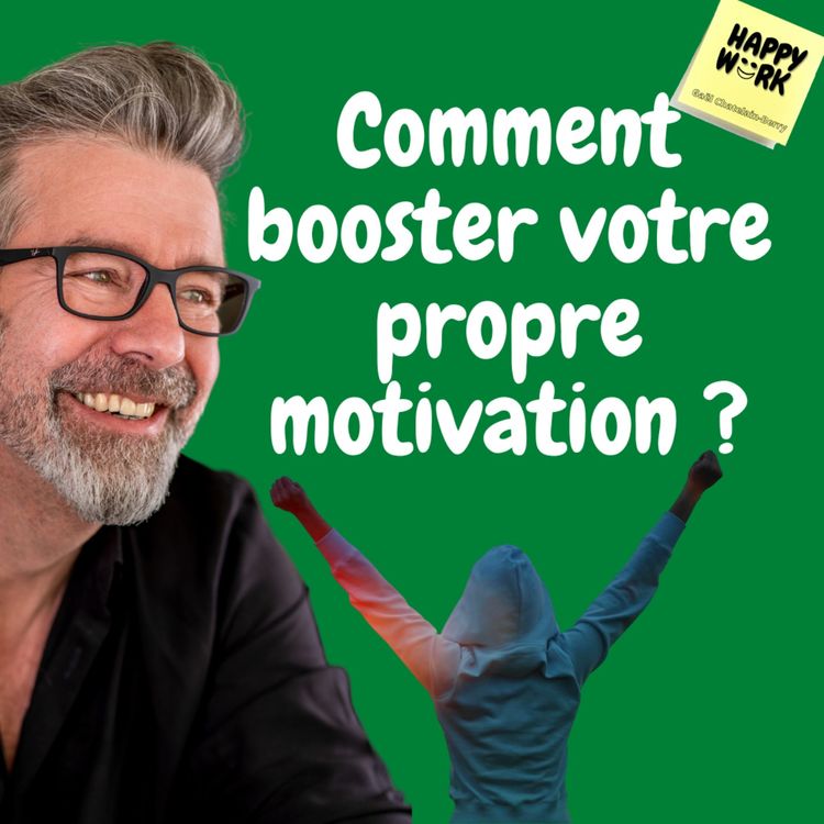 cover art for #586 - Comment booster votre propre motivation ?