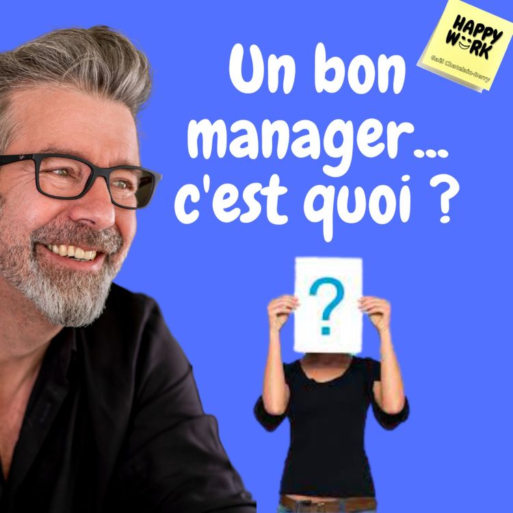 cover art for #591 - Un bon manager... c'est quoi ?