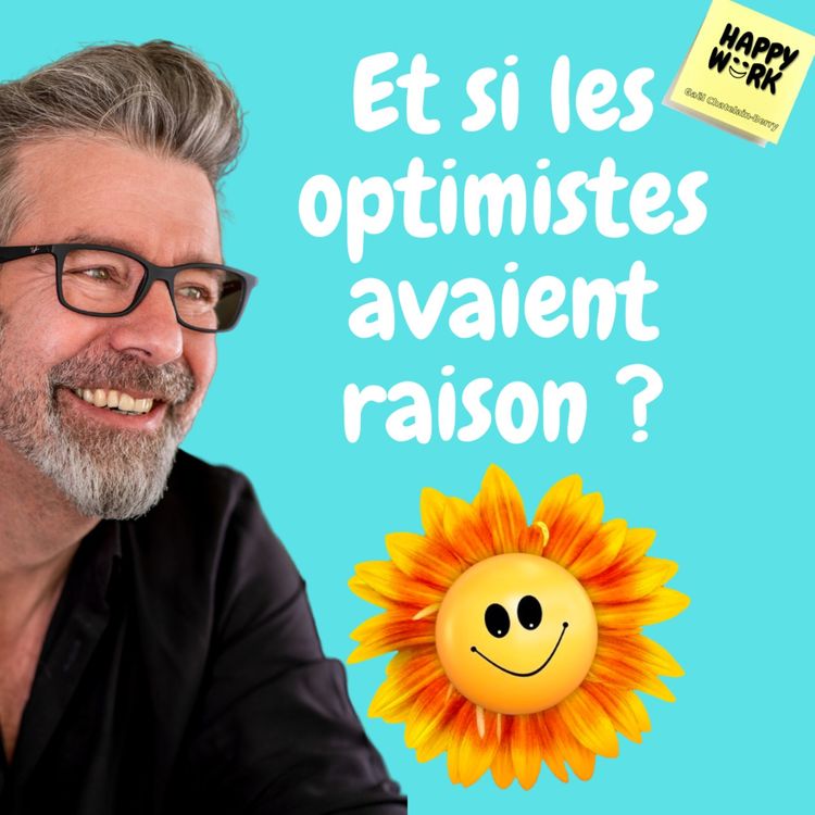 cover art for #593 - Et si les optimistes avaient raison ?