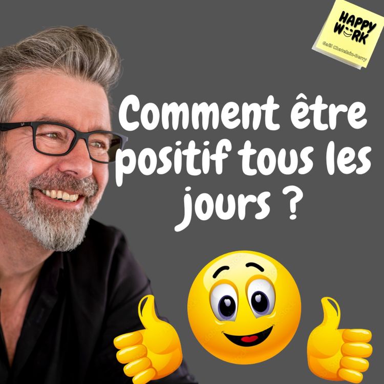 cover art for #614- Comment être positif tous les jours ?