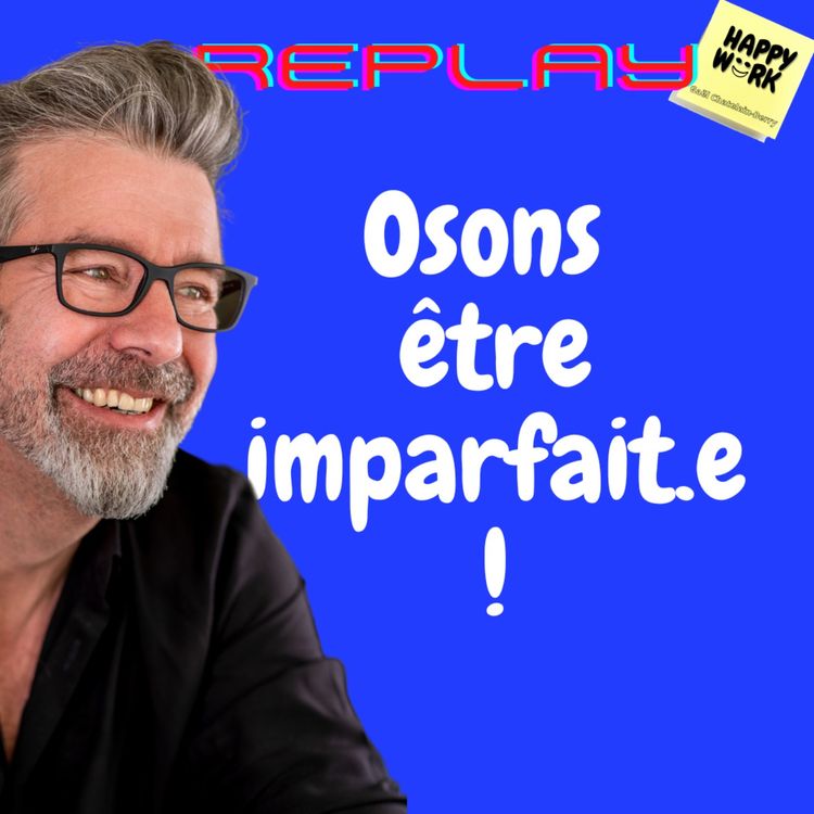 cover art for #617 - replay - Osons être imparfait.e !