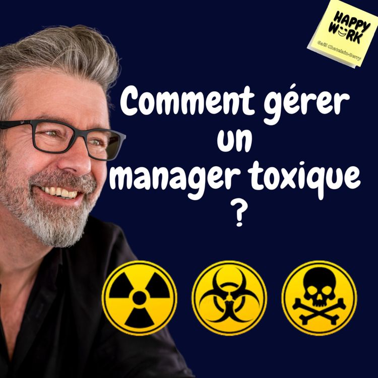 cover art for #618 - Comment gérer un manager toxique ?