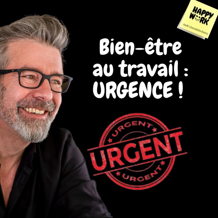 cover art for #620- Bien-être au travail : URGENCE !