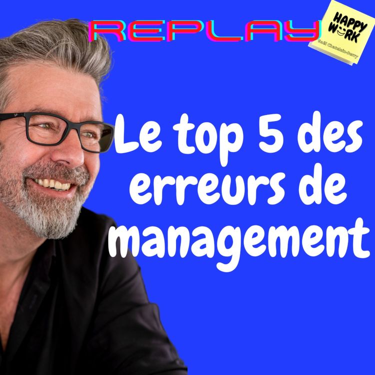 cover art for #624 -replay - Le top 5 des erreurs de management