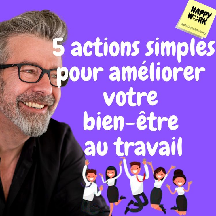 cover art for #633 - 5 actions simples pour améliorer votre bien-être au travail