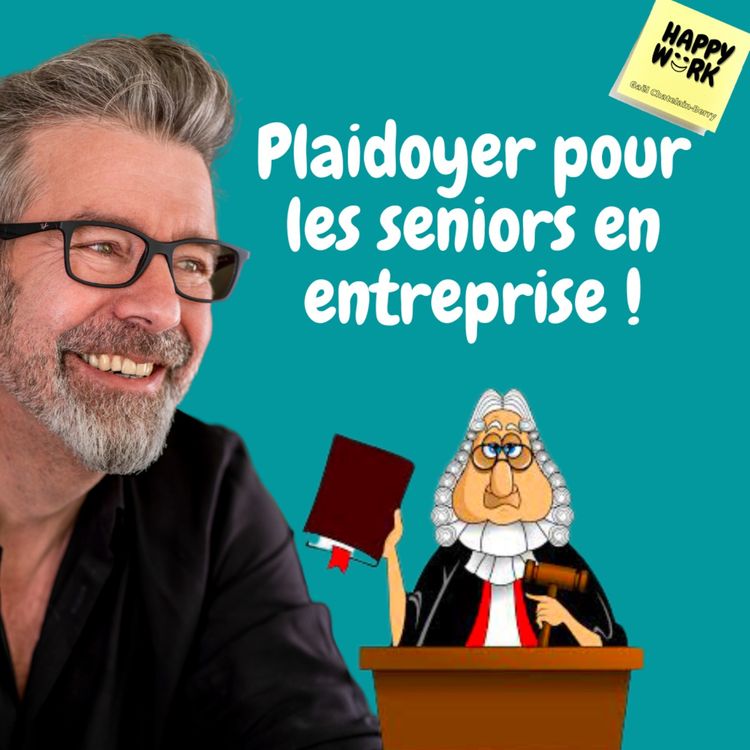 cover art for #643 - Plaidoyer pour les seniors en entreprise !