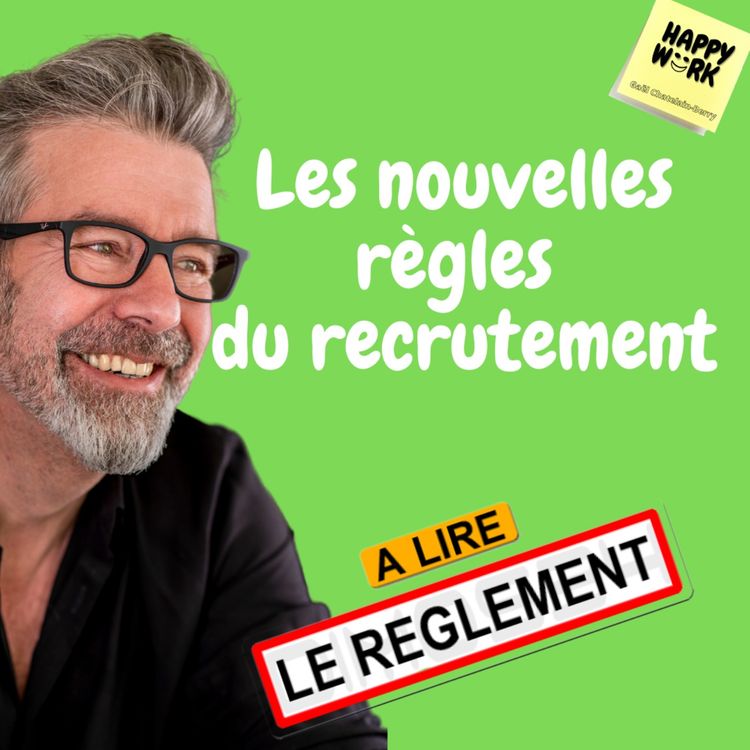 cover art for #649 - Les nouvelles règles du recrutement