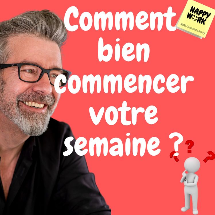 cover art for #660 - Comment bien commencer votre semaine ?