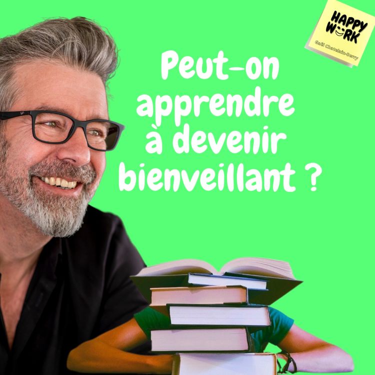 cover art for #662 - Peut-on apprendre à devenir bienveillant ?