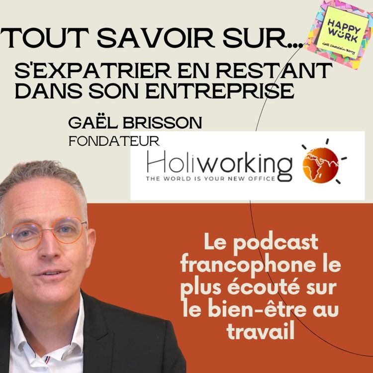 cover art for # 687 - S'expatrier en restant dans son entreprise ? Interview de Gaël Brisson fondateur de Holiworking