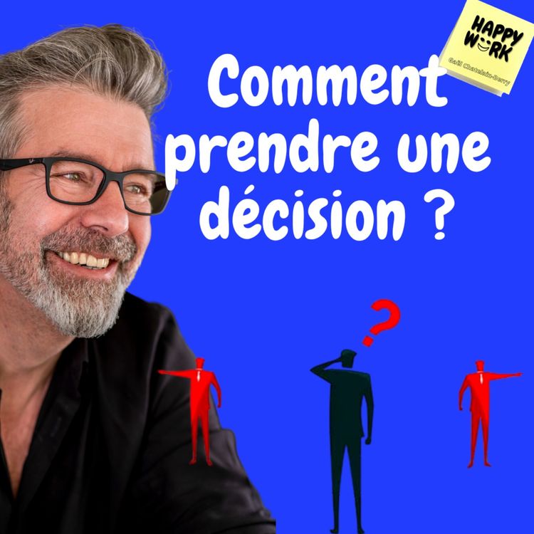 cover art for #704 - Comment prendre une décision ?