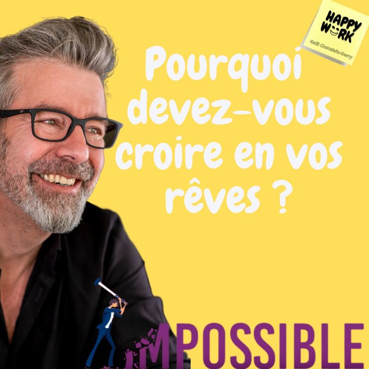 cover art for #722- Pourquoi devez-vous croire en vos rêves ?