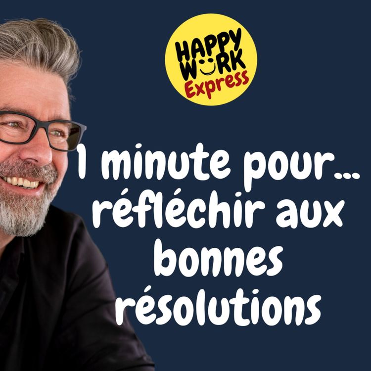 cover art for #728 - 1 minute pour réfléchir aux bonnes résolutions à venir