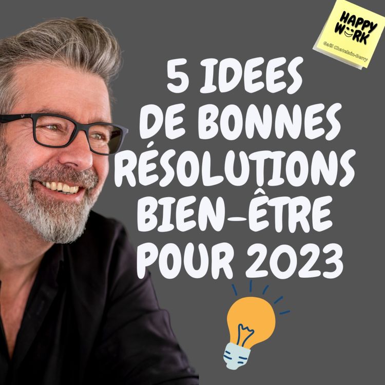 cover art for #729 - 5 IDEES DE BONNES RÉSOLUTIONS BIEN-ÊTRE POUR 2023