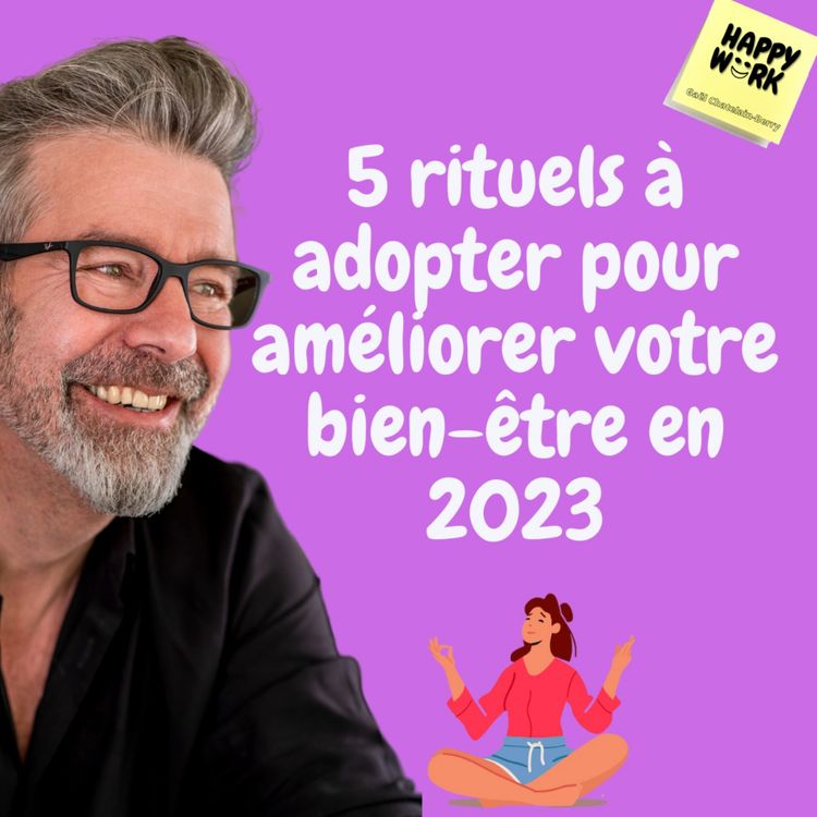 cover art for #735 - 5 rituels à adopter pour améliorer votre bien-être en 2023