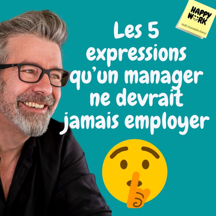 cover art for #742 - Les 5 expressions qu’un manager ne devrait jamais employer
