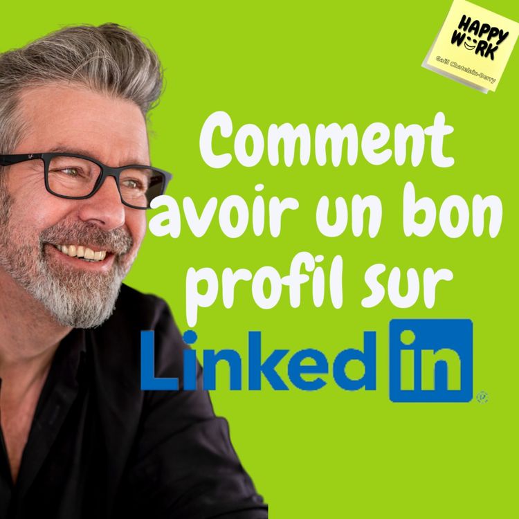 cover art for #748 - Comment avoir un profil LinkedIn performant ?