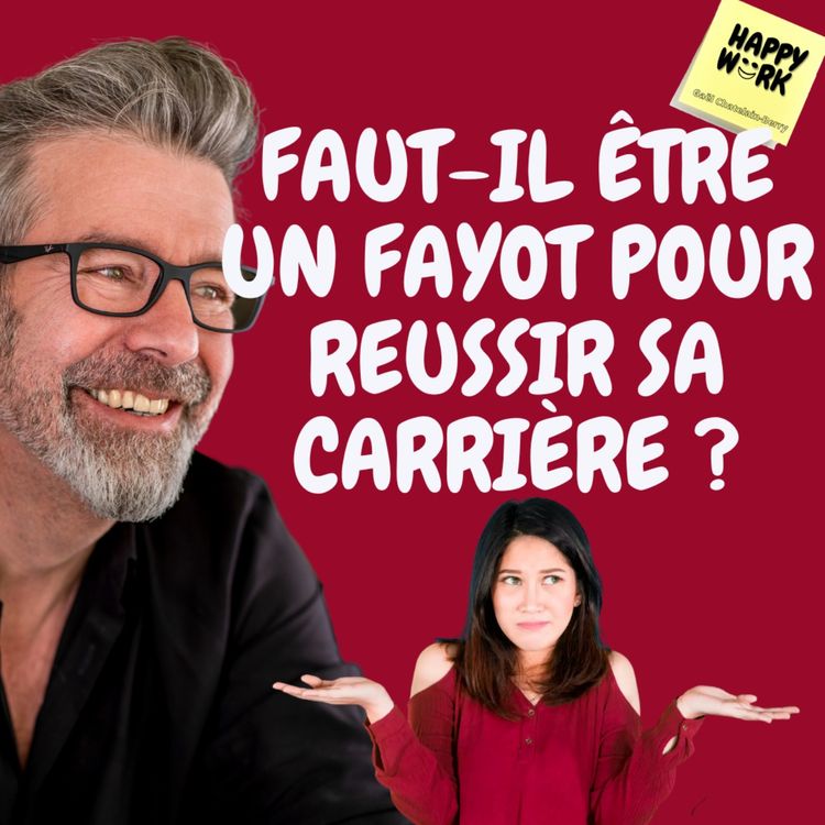 cover art for #754 - Faut-il être un fayot pour réussir sa carrière ?