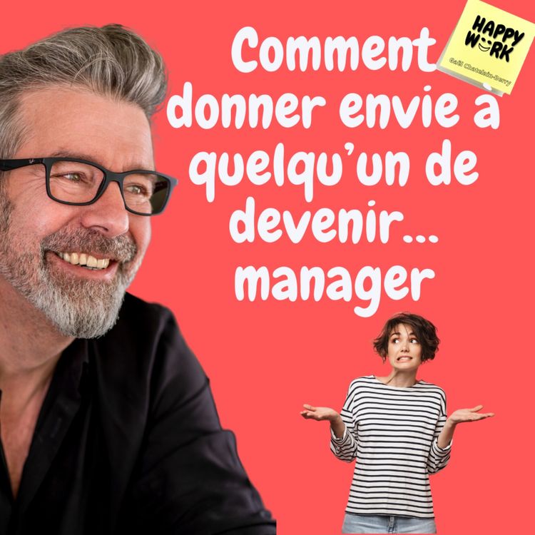 cover art for #782 - Comment donner envie à quelqu’un de devenir… manager